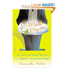 E-mail Etiquette: Do's, Don'ts, and Disaster Tales from People Magazine's Internet Manners Expert