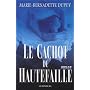 Le Cachot de Hautefaille de Marie-Bernadette Dupuy
