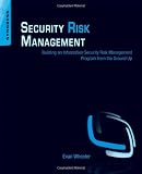 Security Risk Management: Building an Information Security Risk Management Program from the Ground Up