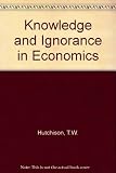 Knowledge and ignorance in economics