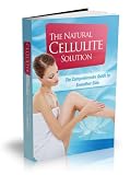 The Natural Cellulite Solution The Comprehensive Guide to Smoother Skin 41OpDaRQhOL. SL160 The Natural Cellulite Solution The Comprehensive Guide to Smoother Skin