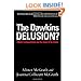 The Dawkins Delusion?: Atheist Fundamentalism and the Denial of the Divine