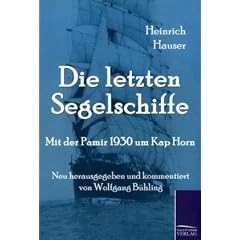 Die letzten Segelschiffe: Mit der Pamir 1930 um Kap Horn