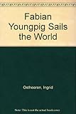 Fabian Youngpig sails the world