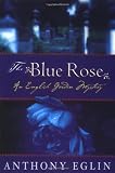The Blue Rose: An English Garden Mystery