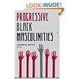 Progressive Black Masculinities?