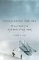 Conquering the Sky: The Secret Flights of the Wright Brothers at Kitty Hawk