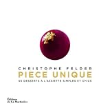 Acheter le livre Pièce unique : 45 desserts à lassiette, chics et faciles