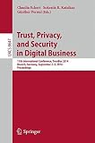 Trust, privacy, and security in digital business : 11th international conference, TrustBus 2014, Munich, Germany, September 2-3, 2014, proceedings