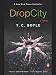 Drop City (Kindle Edition)