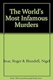 The world's most infamous murders