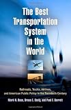 The Best Transportation System in the World: Railroads, Trucks, Airlines, and American Public Policy in the Twentieth Century