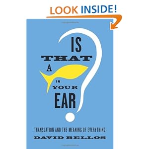 Is That a Fish in Your Ear - David Bellos 
