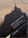 Entre ciel et terre : Le Mont-Saint-Michel et les montagnes sacrées dans le monde