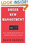 Under New Management: How Leading Organizations Are Upending Business as Usual by David Burkus