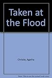 Taken at the flood