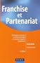 Franchise et Partenariat : D�velopper ou int�grer un r�seau d'enseigne en commerce organis� ind�pendant