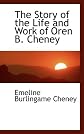 The Story of the Life and Work of Oren B. Cheney
