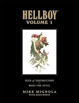 Hellboy Library Edition Volume 1: Seed of Destruction and Wake the Devil (Hellboy Library Editions 1)