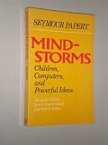 Mindstorms: Children, Computers and Powerful Ideas