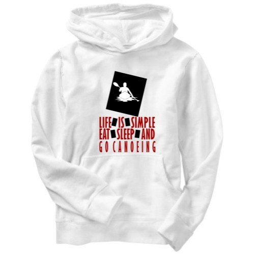 Life Is Simple: Eat, Sleep And Go Canoeing Sports Mens Hoodie (White, Sizes X-Small – XXX-Large)