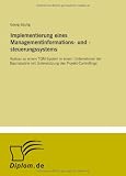 Implementierung eines Managementinformations- und -steuerungssystems: Ausbau zu einem TQM-System in einem Unternehmen der Bauindustrie mit Unterstützung des Projekt-Controllings (German Edition)
