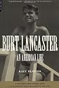 Burt Lancaster: An American Life
