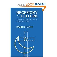 Hegemony and Culture: Politics and Change among the Yoruba
