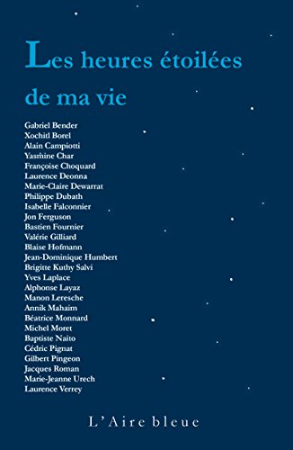 Les Heures étoilées de ma vie: 27 textes célébrant la poésie de la vie (French Edition)