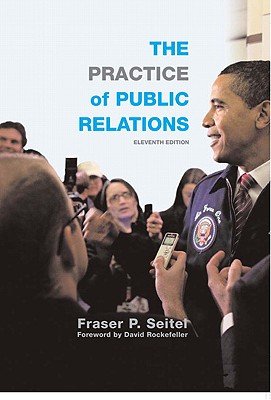 The Practice of Public Relations   [PRAC OF PUBLIC RELATIONS 11/E] [Paperback]