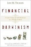Financial Darwinism: Create Value or Self-Destruct in a World of Risk