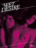 Wet Desire (OmU)