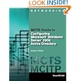 MCTS Guide to Configuring Microsoft Windows Server 2008 Active Directory (Exam #70-640)...