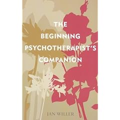 The Beginning Psychotherapist's Companion