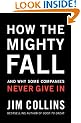 How The Mighty Fall: And Why Some Companies Never Give In