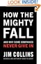 How The Mighty Fall: And Why Some Companies Never Give In