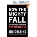 How The Mighty Fall: And Why Some Companies Never Give In