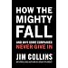 How The Mighty Fall: And Why Some Companies Never Give In