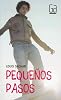 Pequenos Pasos/ Small Steps (Gran Angular) (Spanish Edition)