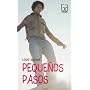 Pequenos Pasos/ Small Steps (Gran Angular) (Spanish Edition)