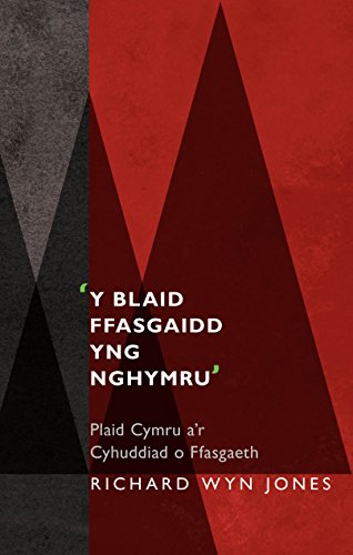 'Y Blaid Ffasgaidd yng Nghymru': Plaid Cymru a'r Cyhuddiad o Ffasgaeth (Safbwyntiau: Gwleidyddiaeth · Diwylliant · Cymdeithas) (Welsh Edition)