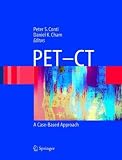 PET-CT: A Case Based Approach