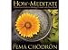 How to Meditate 5 CDs Set - A Practical Guide to Making Friends with Your Mind