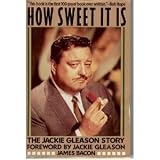 How Sweet It Is: The Jackie Gleason Story