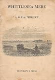 Whittlesea Mere : a W.E.A. project