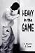 Heavy in the GAME