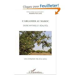 L'arganier au Maroc, entre mythes et r�alit�s : Une civilisation n�e d'un arbre