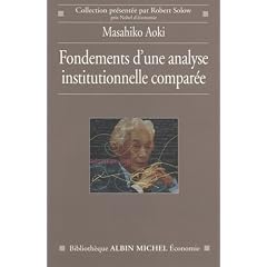 Fondements d'une analyse institutionnelle compar�e