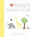Baby's Record Book: Your First Five Years (Baby Record Book)