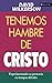 Tenemos hambre de Cristo